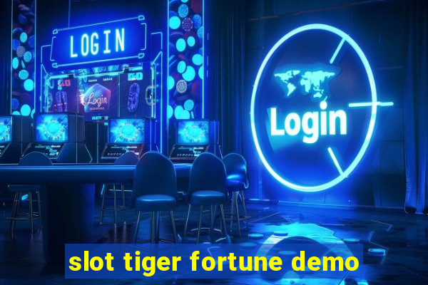 slot tiger fortune demo