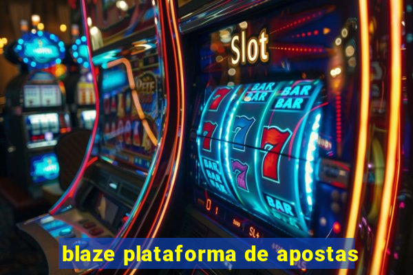 blaze plataforma de apostas