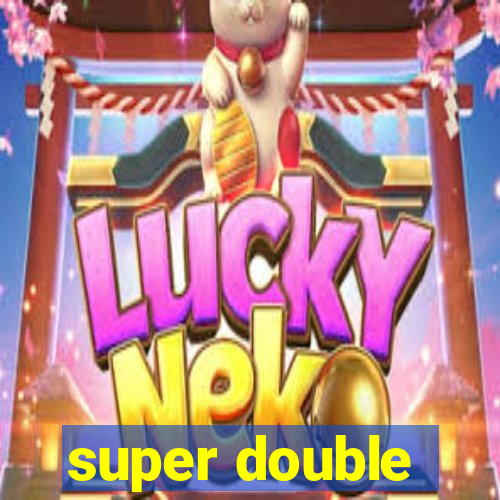 super double