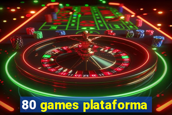 80 games plataforma