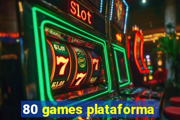 80 games plataforma