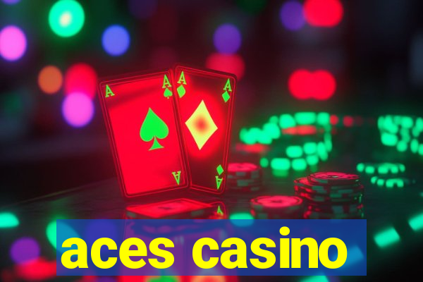 aces casino