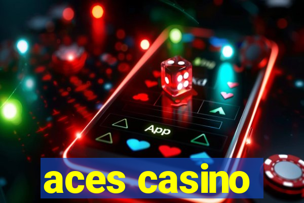 aces casino