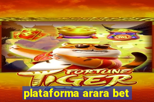 plataforma arara bet