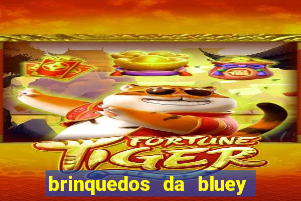 brinquedos da bluey e bingo