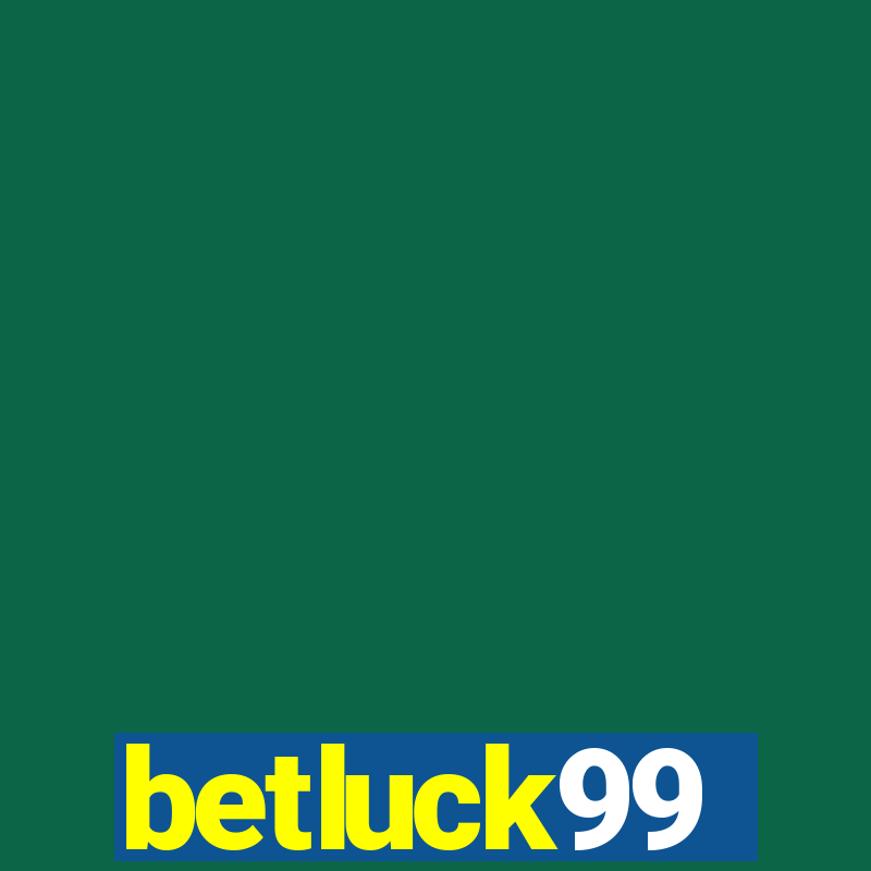 betluck99