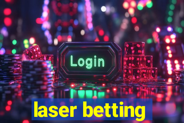 laser betting