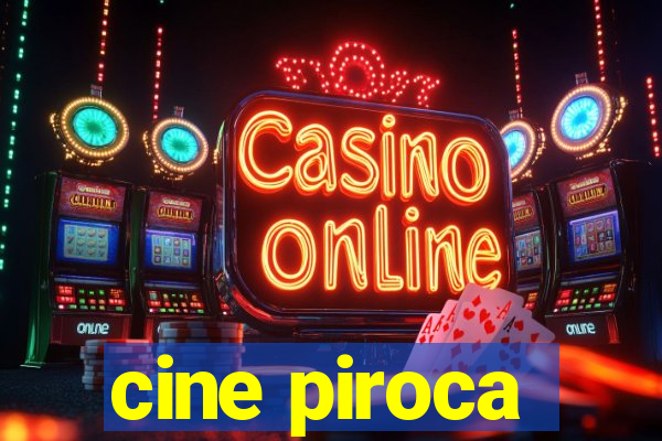 cine piroca