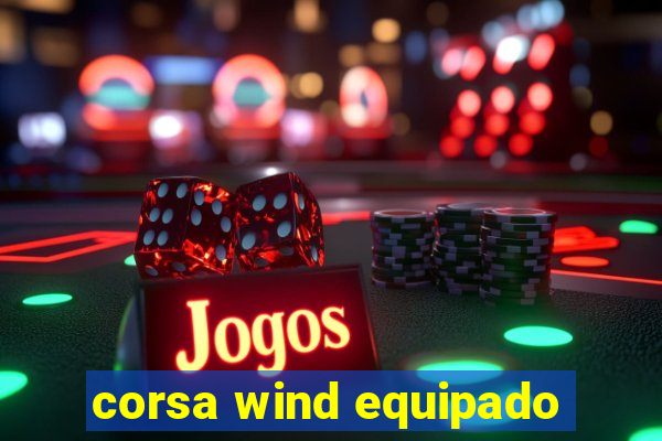 corsa wind equipado