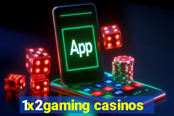 1x2gaming casinos