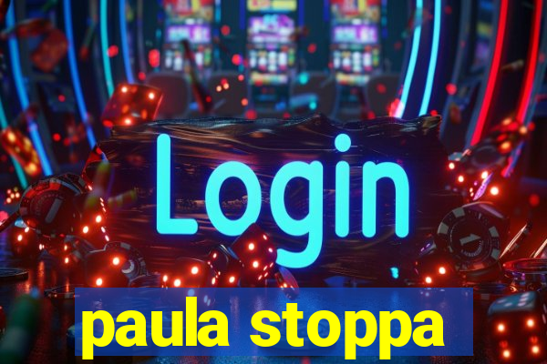 paula stoppa