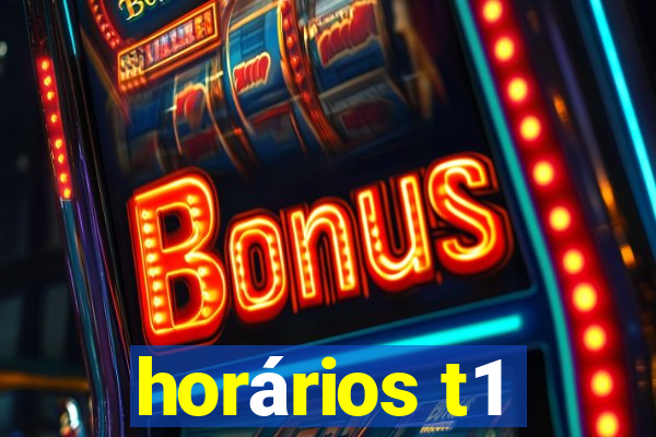 horários t1