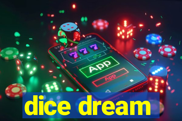 dice dream