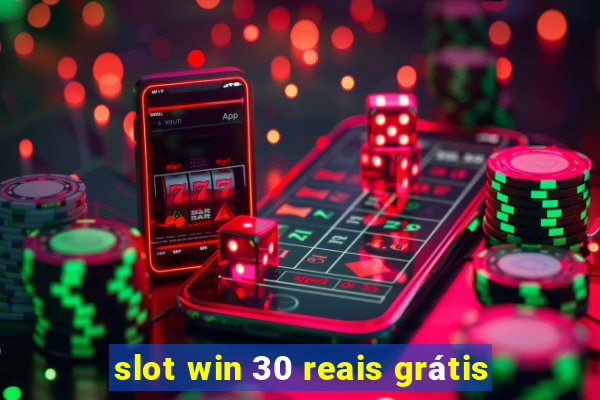 slot win 30 reais grátis