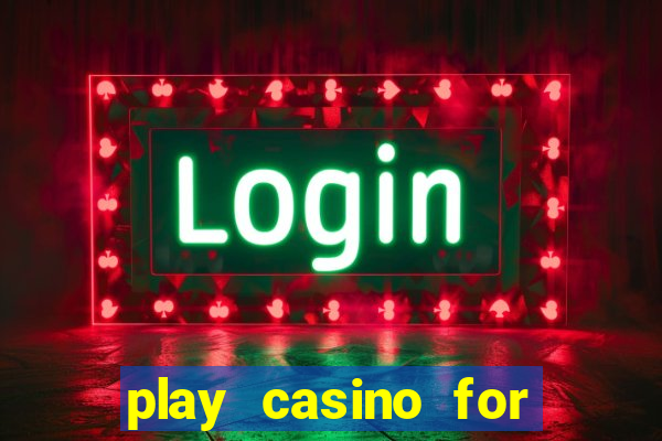 play casino for real money no deposit