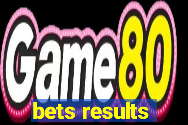 bets results