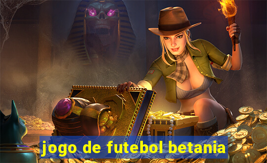 jogo de futebol betania