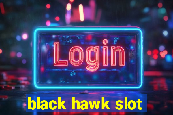 black hawk slot