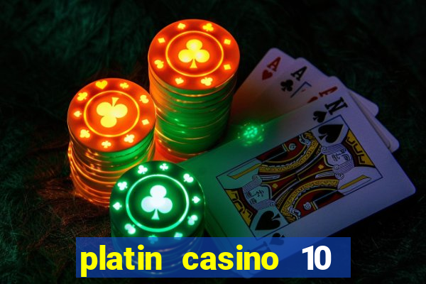 platin casino 10 giros gr谩tis