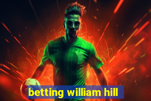 betting william hill