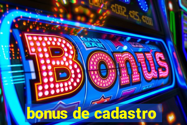 bonus de cadastro