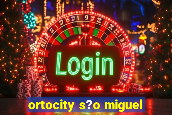 ortocity s?o miguel