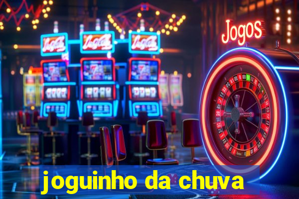 joguinho da chuva