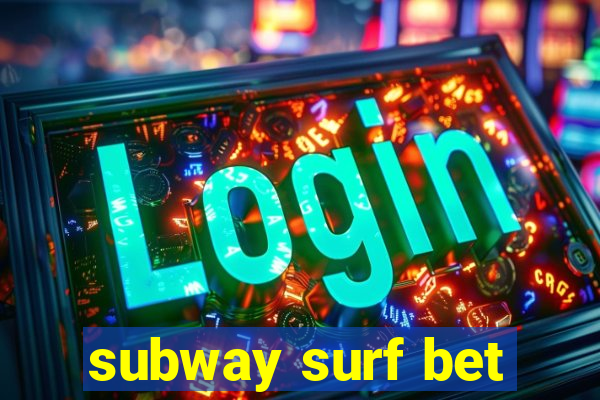 subway surf bet