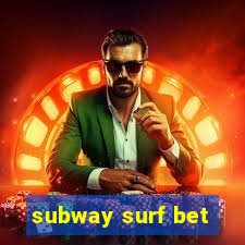 subway surf bet