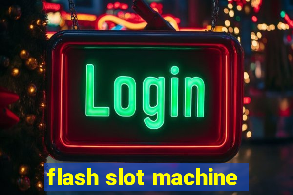 flash slot machine