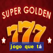 jogo que tá pagando de verdade