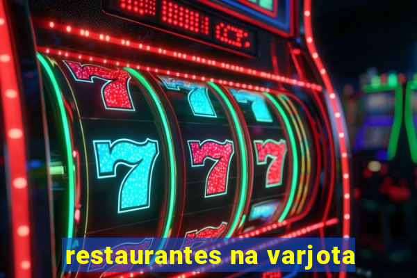 restaurantes na varjota