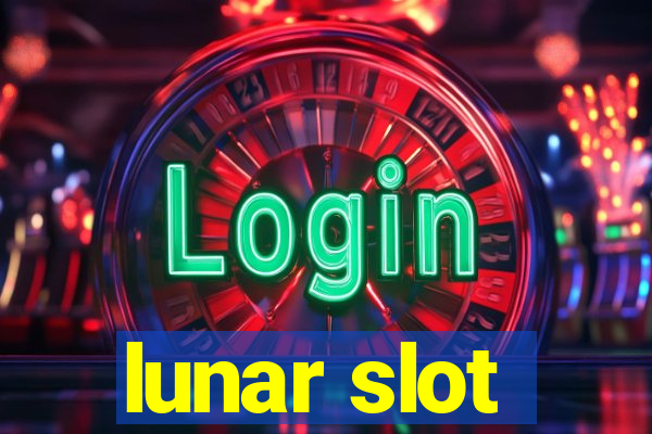 lunar slot