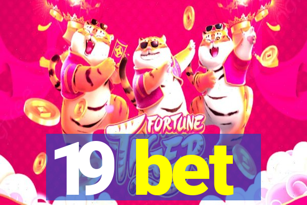 19 bet