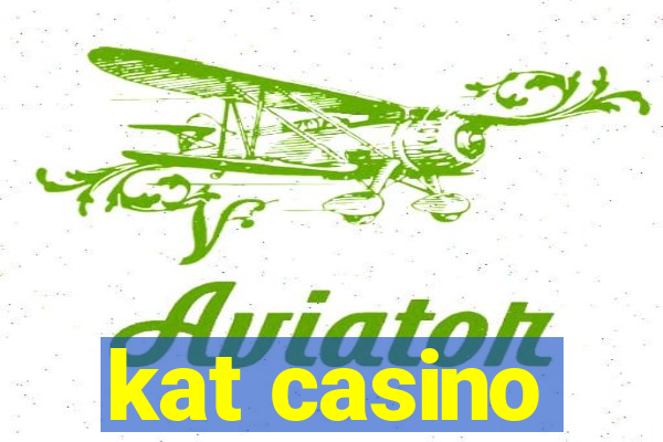 kat casino