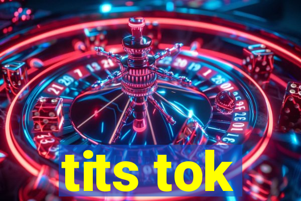 tits tok