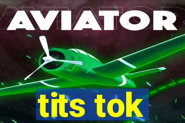 tits tok