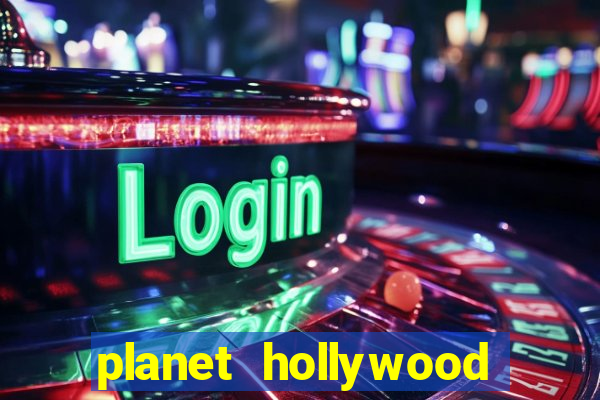 planet hollywood casino and resort