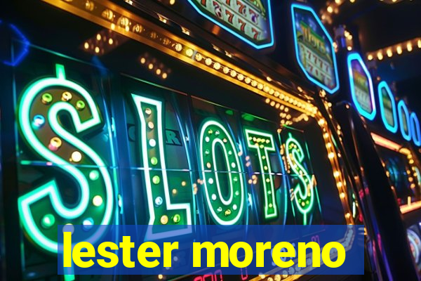 lester moreno