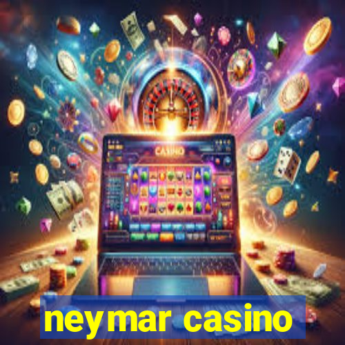 neymar casino