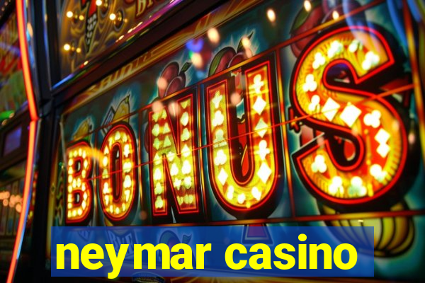 neymar casino