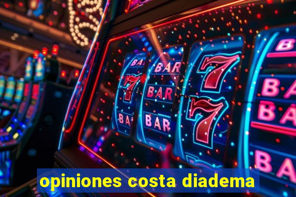 opiniones costa diadema