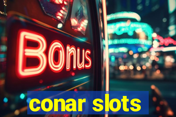 conar slots