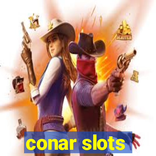 conar slots