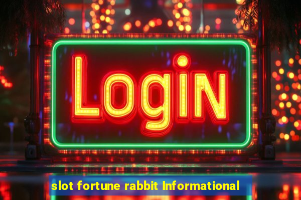 slot fortune rabbit Informational