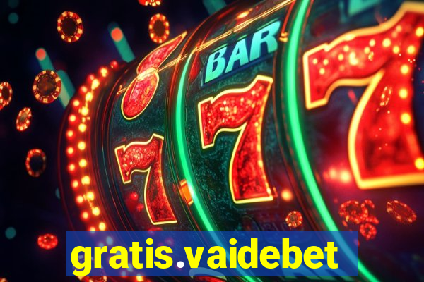 gratis.vaidebet