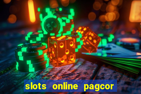 slots online pagcor real casino