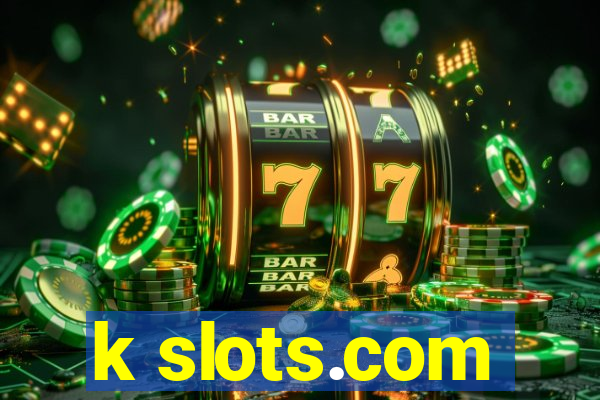 k slots.com