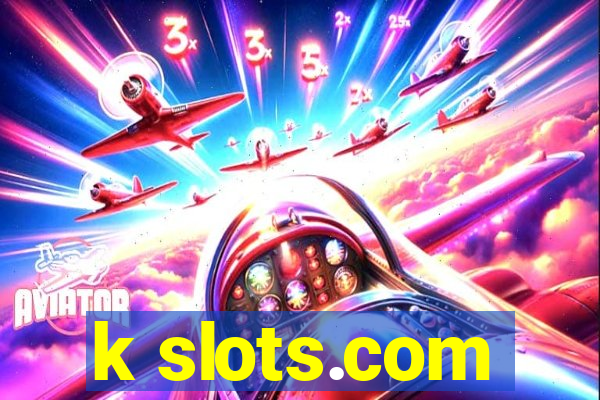 k slots.com