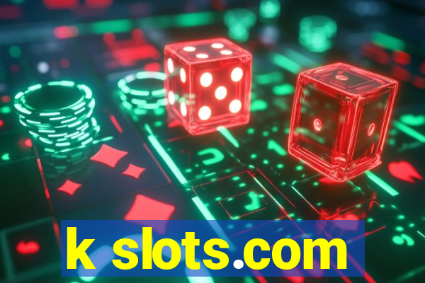 k slots.com